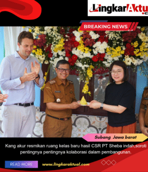 Kang Akur Resmikan Ruang Kelas Baru Hasil CSR PT. SHEBA INDAH soroti Pentingnya Kolaborasi dalam Pembangunan