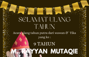 Perayaan Ulang Tahun Ke-9 dari “M. Rayyan Mutaqie”, Sebuah Acara yang Diharapkan Dapat Menjadi Penanda Keberkahan dan Do’a Agar Ia Tumbuh Menjadi Anak yang Saleh.