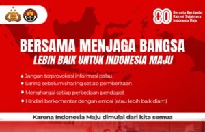 Bersama Menjaga Bangsa Lebih Baik untuk Indonesia Maju