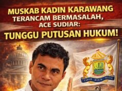 Di Tengah Gugatan KADIN Jabar, Muskab Karawang Dinilai Prematur