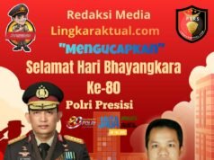 Redaksi Media Lingkaraktual.com Mengucapkan Selamat Hari Bhayangkara ke-80 “Polri untuk Masyarakat”