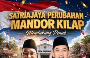 SATRIAJAYA PERUBAHAN: MANDOR KILAP DUKUNG PENUH JAMALUDIN S.Pd. PIMPIN DESA SATRIAJAYA PERIODE 2026–2034