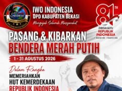 DPD IWO-I Kabupaten Bekasi, Serukan Masyarakat Pasang dan Kibarkan Bendera Merah Putih Sepanjang Bulan Agustus 2026