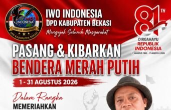 DPD IWO-I Kabupaten Bekasi, Serukan Masyarakat Pasang dan Kibarkan Bendera Merah Putih Sepanjang Bulan Agustus 2026