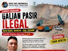 DPW IWO Indonesia Provinsi Banten Soroti Dugaan Galian Pasir Ilegal di Batu Kuda Mancak, Desak Aparat Bertindak Tegas