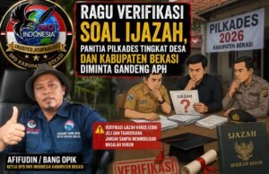 Ragu Verifikasi Soal Ijazah, Panitia Pilkades Tingkat Desa Dan Kabupaten Bekasi Diminta Gandeng APH