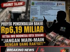 Proyek Pengendalian Banjir Rp6,19 Miliar Disorot Tajam, Ketua IWO Indonesia Kota Serang: “Jangan Main-main dengan Uang Rakyat!”