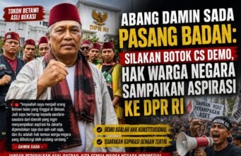 Abang Damin Sada Pasang Badan: Silakan Botok Cs Demo, Hak Warga Negara Sampaikan Aspirasi ke DPR RI