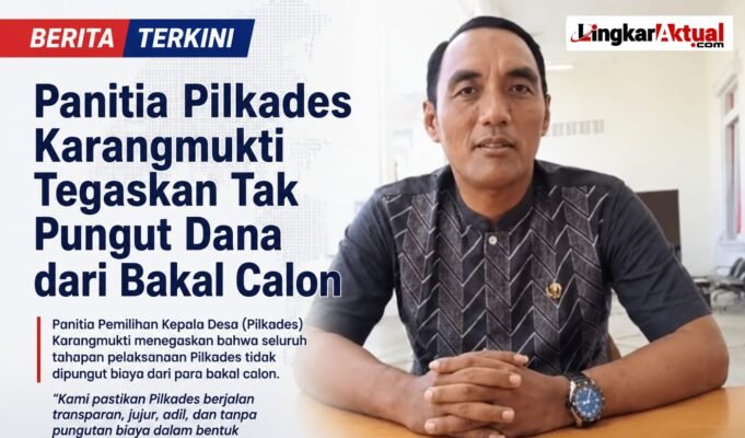 Panitia Pilkades Karangmukti Tegaskan Tak Pungut Dana dari Bakal Calon