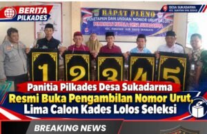 Pilkades Desa Sukadarma Memasuki Tahap Pengundian Nomor Urut, Lima Calon Kades Dinyatakan Lolos Seleksi
