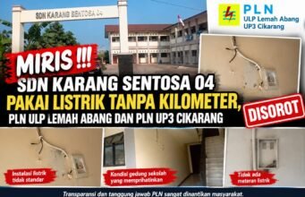 Miris!!! SDN Karang Sentosa 04 Diduga Pakai Listrik Tanpa KWh Meter, PLN ULP Lemah Abang dan PLN UP3 Cikarang Dipertanyakan