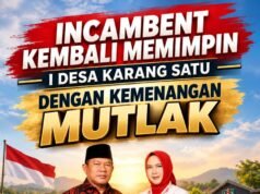 INCAMBENT KEMBALI MEMIMPIN I DESA KARANG SATU DENGAN KEMENANGAN MUTLAK