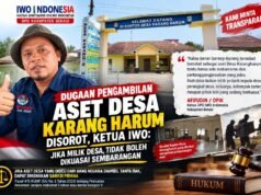 DUGAAN PENGAMBILAN ASET KANTOR DESA KARANGHARUM DISOROT, KETUA DPD IWOI KAB. BEKASI : JIKA MILIK DESA, TIDAK BOLEH DIKUASAI SEMBARANGAN