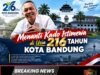 Menanti Kado Istimewa di Usia 216 Tahun Kota Bandung
