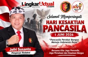 Segenap Jajaran Redaksi LingkarAktual.com Ucapkan Selamat Memperingati Hari Kesaktian Pancasila 1 Oktober 2026