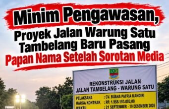 Minim Pengawasan, Proyek Jalan Warung Satu Tambelang Baru Pasang Papan Nama Setelah Sorotan Media