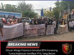 Ribuan Warga Poponcol Geruduk BPN Karawang, Tuntut Kejelasan Sertifikat PTSL Yang Belum Diserahkan Ke Masyarakat