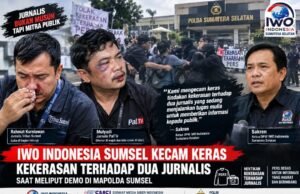 IWO Indonesia Sumsel Kecam Keras Kekerasan Terhadap Dua Jurnalis Saat Meliput Demo di Mapolda Sumsel