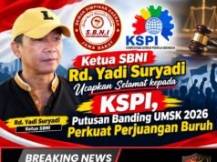 Ketua SBNI Rd. Yadi Suryadi Ucapkan Selamat kepada KSPI, Putusan Banding UMSK 2026 Perkuat Perjuangan Buruh