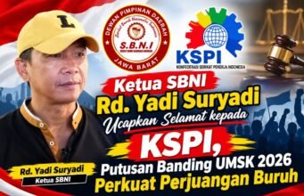 Ketua SBNI Rd. Yadi Suryadi Ucapkan Selamat kepada KSPI, Putusan Banding UMSK 2026 Perkuat Perjuangan Buruh