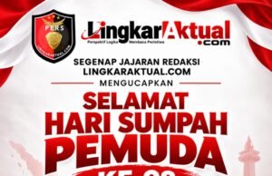 Segenap Jajaran Redaksi LingkarAktual.com Mengucapkan Selamat Hari Sumpah Pemuda ke-98, Jefri Susanto: Pemuda Harus Menjadi Pelopor Persatuan Bangsa