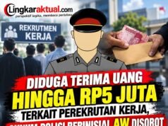 DIDUGA TERIMA UANG HINGGA RP5 JUTA TERKAIT PEREKRUTAN KERJA, OKNUM POLISI BERINISIAL AW DISOROT